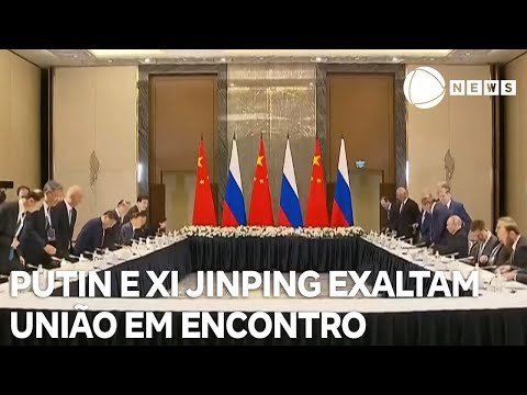 Putin e Xi Jinping exaltam união e encontro no Cazaquistão